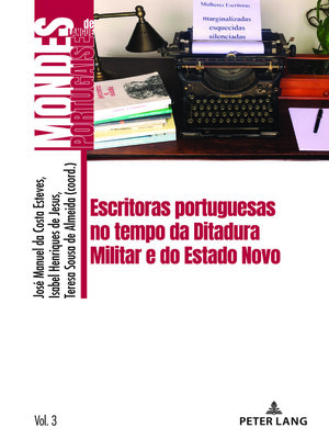 cover image of Escritoras portuguesas no tempo da Ditadura Militar e do Estado Novo